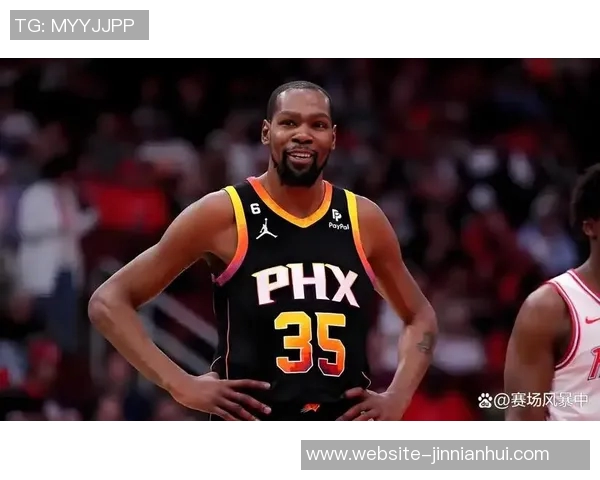 火箭队深厚实力吸引KD需具备全面能力才能争冠